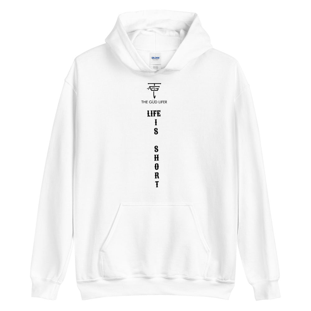 LIFE IS SHORT Unisex Hoodie